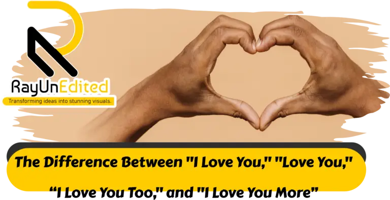 I love you, love you, I love you too, I love you more, difference between I love you and love you, relationship phrases, express love, romantic expressions